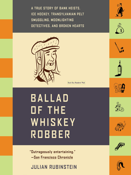 Title details for Ballad of the Whiskey Robber by Julian Rubinstein - Wait list